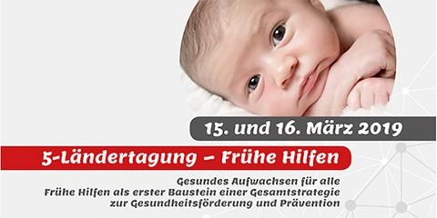 15./16. März: 5-Ländertagung – Frühe Hilfen